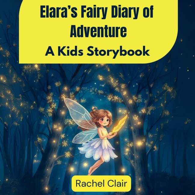 Elaras Fairy Diary of Adventure: A Kids Storybook