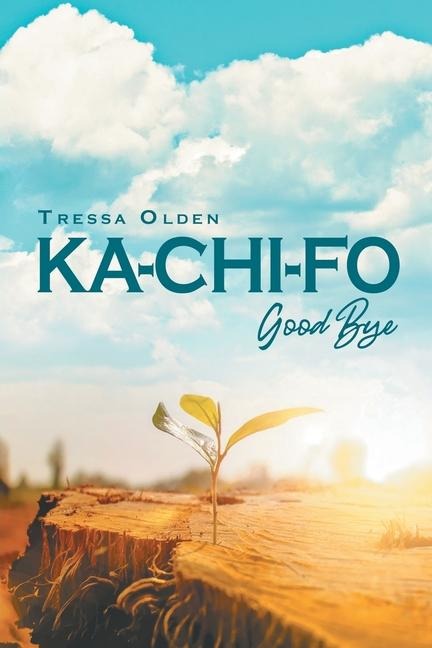 KA-CHI-FO: Good Bye