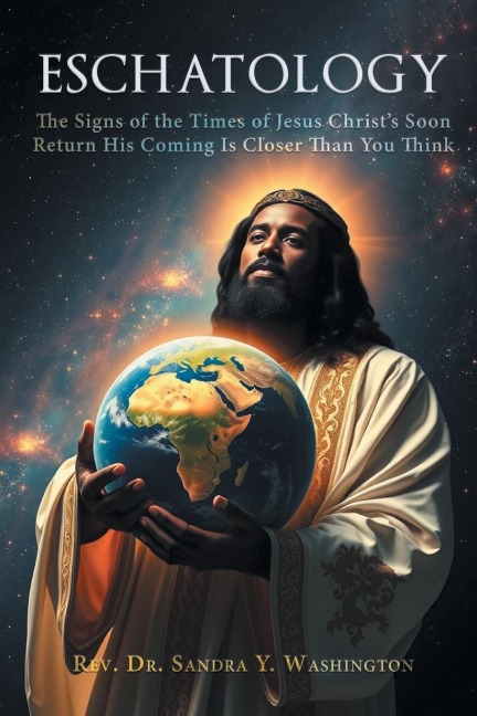 ESCHATOLOGY: The Signs of the Times of Jesus Christ's Soon Return