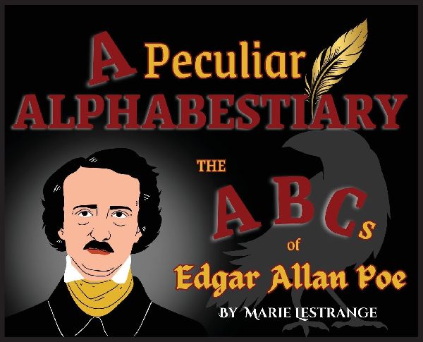 A Peculiar Alphabestiary: The ABCs of Edgar Allan Poe
