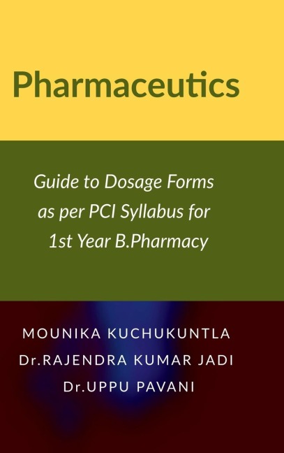 Pharmaceutics: Guide to Dosage Forms as per PCI Syllabus for 1st Year B.Pharmacy