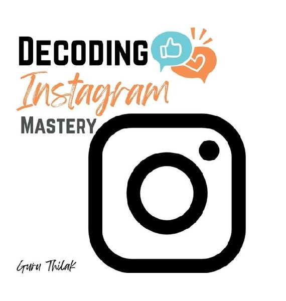 Decoding Instagram Mastery: Advanced Tactics for Influence and Engagement