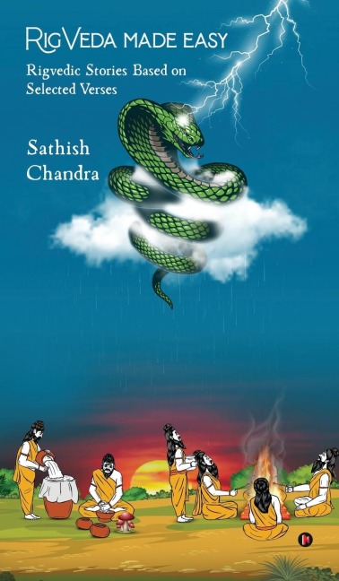 Rigveda Made Easy: Rigvedic Stories Based on Selected Verses
