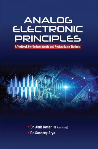 Analog Electronic Principles A Textbook For Undergraduate and Postgraduate Students