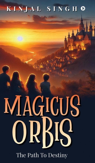 Magicus Orbis: The Path To Destiny