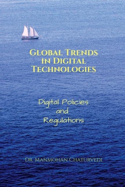 Global Trends in Digital Technologies: Digital Policies and Regulations