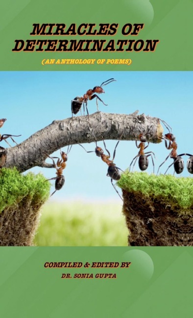 Miracles of Determination: An Anthology of Poems
