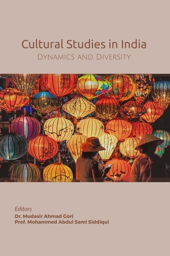 Cultural Studies in India Diversity and Dynamics