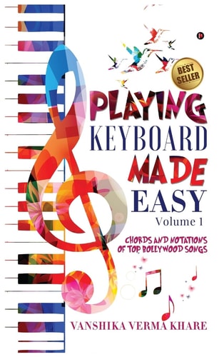 Playing Keyboard Made Easy Chords And Notations Of Top Bollywood Songs