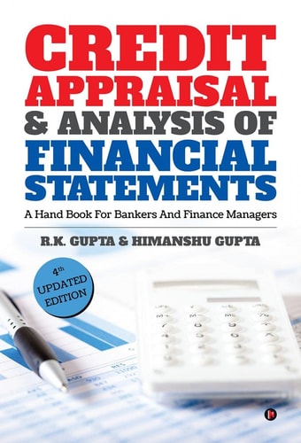 Credit Appraisal & Analysis of Financial Statement A Handbook for Bankers and Finance Managers