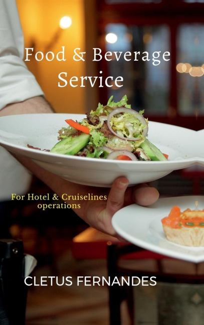Food & Beverage service for students of Hospitality: For Hotel and Cruise line operations