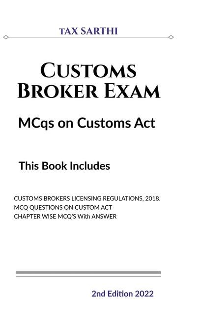 Customs Broker Exam MCqs on Customs Act 2nd Edition 2022