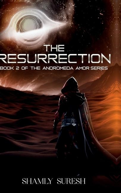 The Resurrection: Book Two Of The Andromeda Amor Series