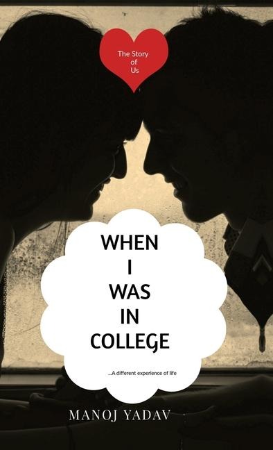 When I Was in College: The Story of Us