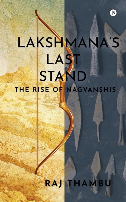 Lakshmana's Last Stand: The Rise of Nagvanshis