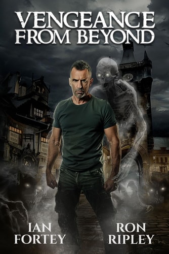 Vengeance from Beyond Supernatural Suspense Thriller with Ghosts