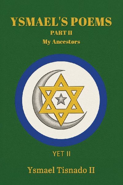 Ysmaels Poems Part II: My Ancestors
