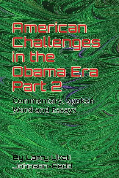 American Challenges in the Obama Era Part 2: Commentary, Spoken Word and Essays (AMERICAN CHALLENGES in the OBAMA ERA PARTS 1 AND 2)