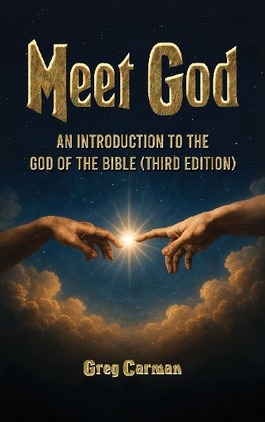 Meet God: An Introduction to the God of the Bible (Third Edition)