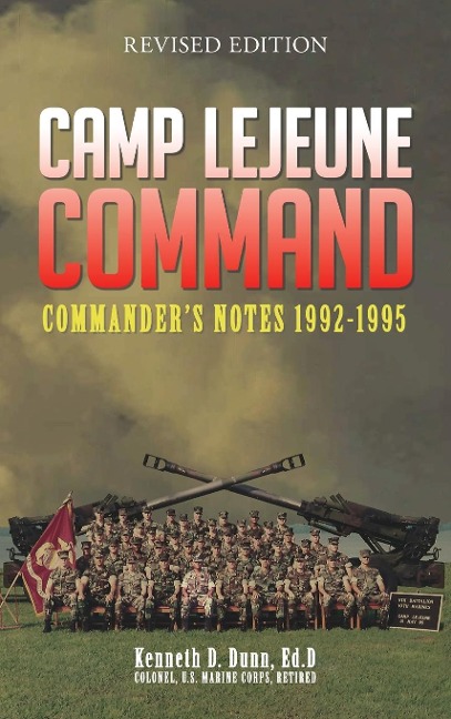 Camp Lejeune Command: Commanders Notes: 1992 - 1995