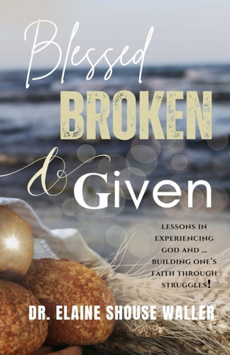 Blessed Broken & Given