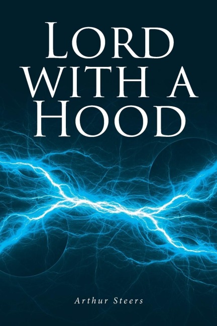 Lord with a Hood: Volume 1