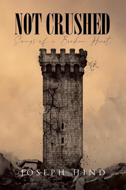 Not Crushed: Songs of a Broken Heart