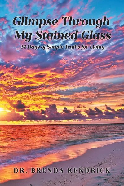 Glimpse Through My Stained Glass: 14 Days of Simple Truths for Living