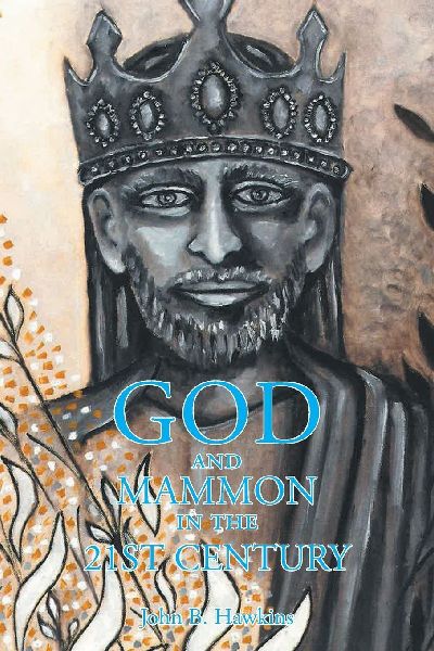 GOD and MAMMON in the 21st Century