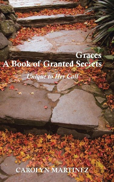 A Book of Granted Graces/Secrets: Unique to Her Call