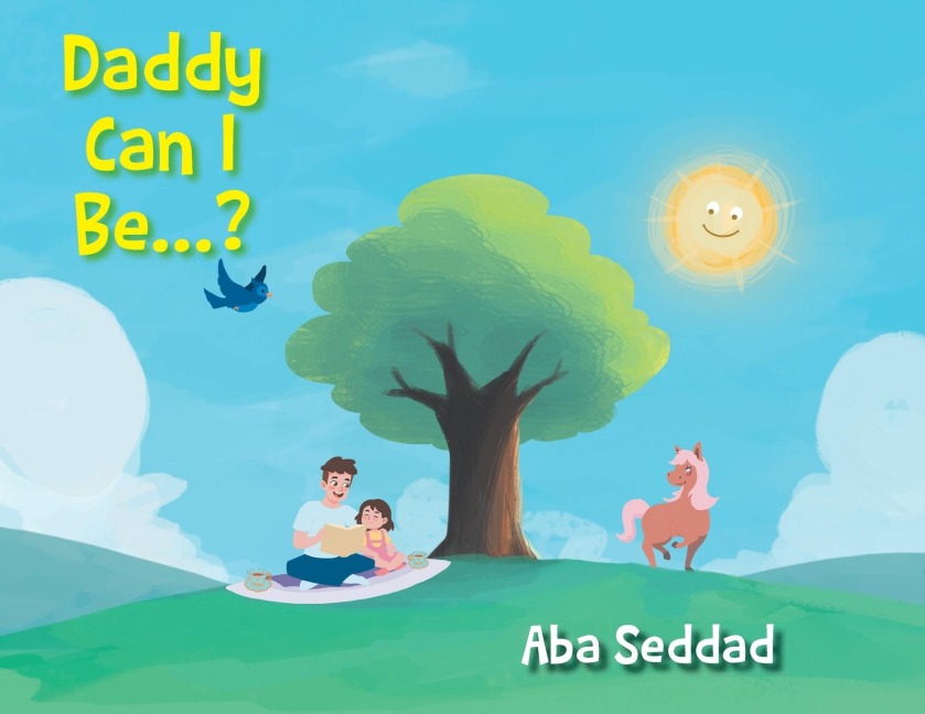 Daddy Can I Be...?