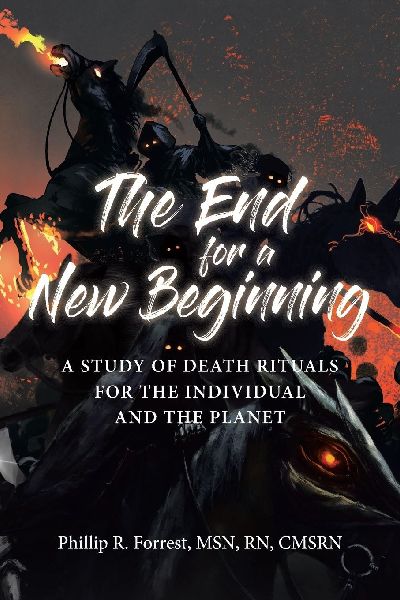 The End for a New Beginning: A study of death rituals for the individual and the planet