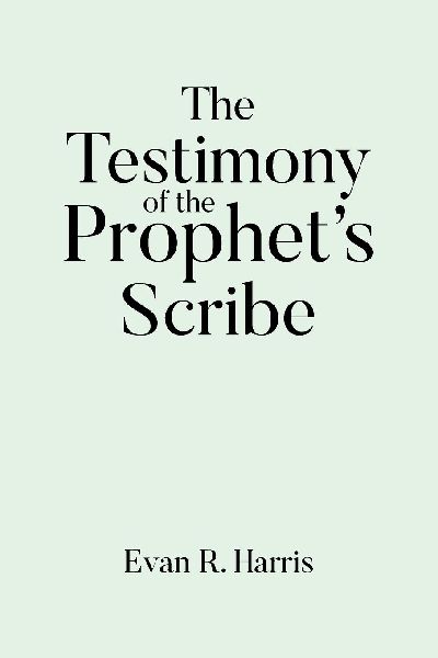 The Testimony of the Prophets Scribe