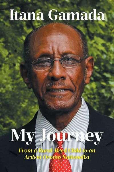 My Journey: From a Rural-Bred Child to an Ardent Oromo Nationalist