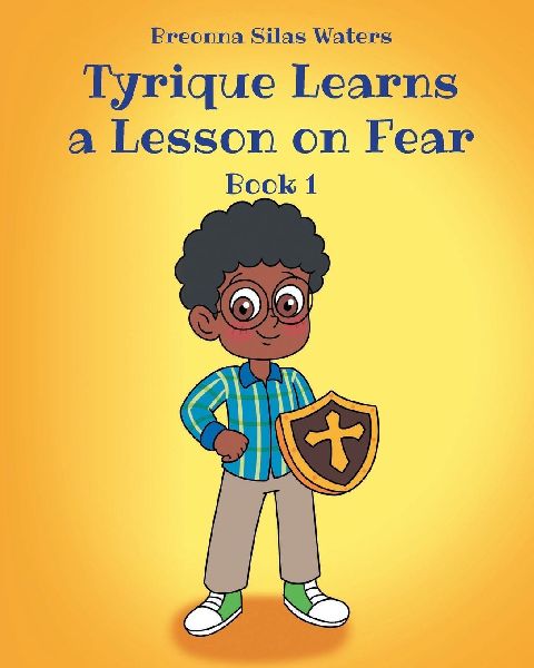 Tyrique Learns a Lesson on Fear: Book 1