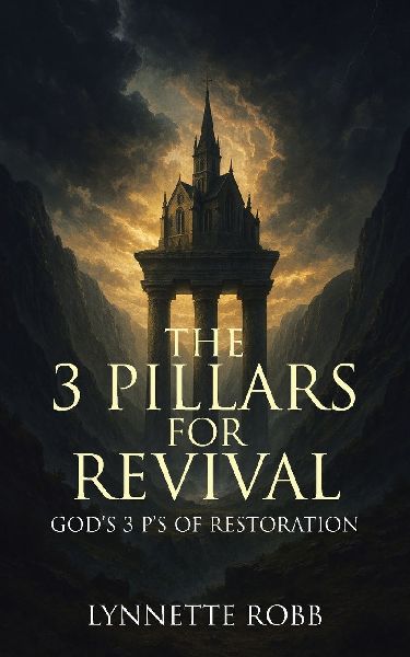 The 3 Pillars for Revival: Gods 3 Ps of Restoration