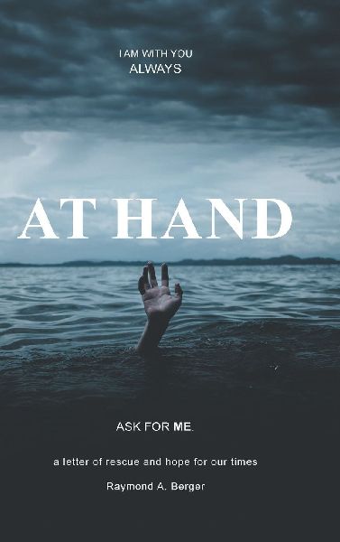 At Hand: A letter of rescue and hope for our times