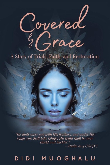 Covered by Grace: A Story of Trials, Faith, and Restoration