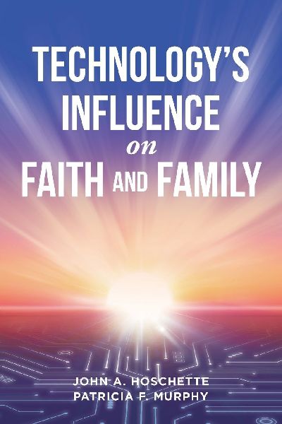 Technologys Influence on Faith and Family