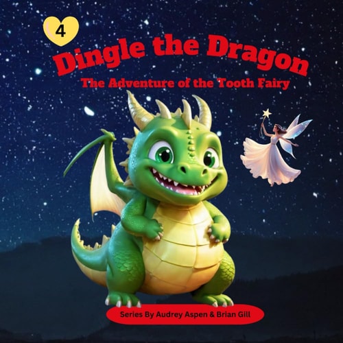 Dingle the Dragon The Adventure of the Tooth Fairy