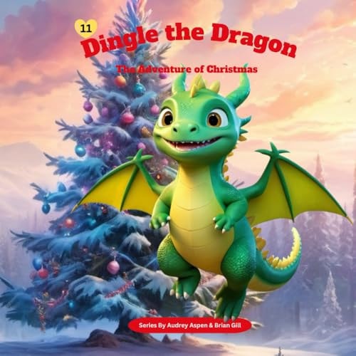 Dingle the Dragon The Adventure of Christmas