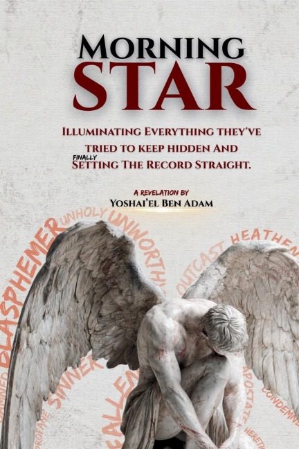 Morningstar: Illuminating all the things theyve tried to keep hidden and finally setting the story straight.