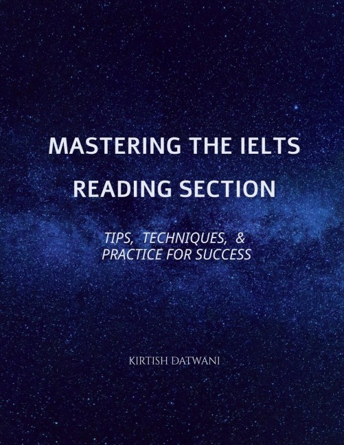 Mastering the IELTS Reading Section: Tips, Techniques, and Practice for Success