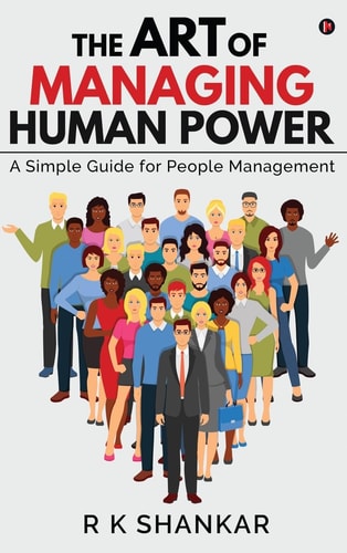 The Art of Managing Human Power A Simple Guide for People Management