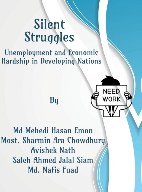 Silent Struggles: Unemployment and Economic Hardship in Developing Nations