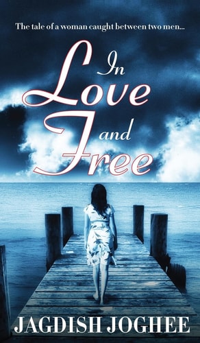 In Love and Free The Tale of a Woman Caught Between Two Men...
