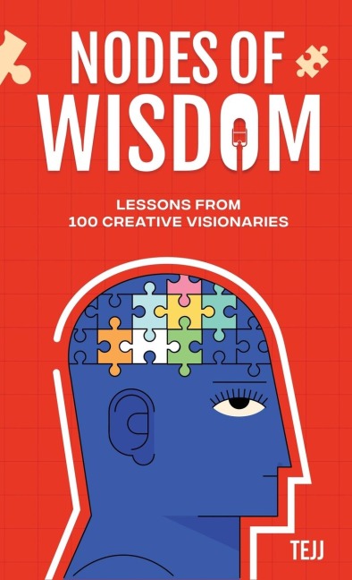 Nodes of Wisdom: Lessons from 100 Creative Visionaries