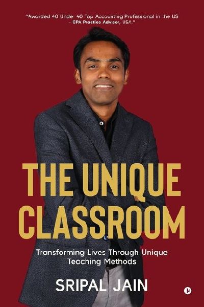 The Unique Classroom: Transforming Lives through Unique Teaching Methods