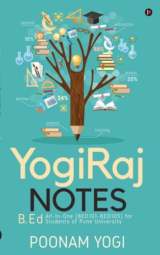 YogiRaj Notes All-In-One (BED101-BED105) for B.Ed Students of Pune University