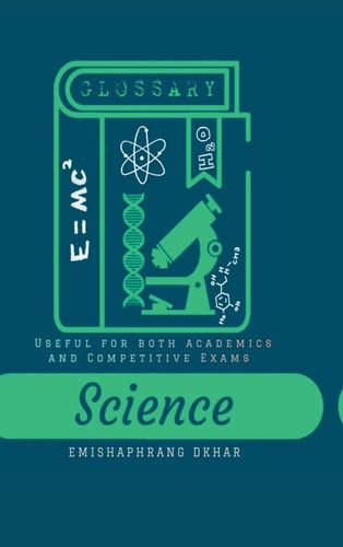 Science Glossary Useful for Both Academics and Competitive Exams
